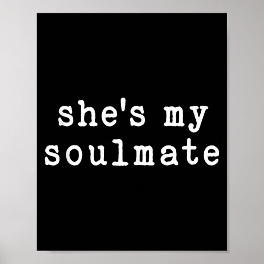 She's My Soulmate I Don't Know Him Funny Matching  Poster (Voorkant)