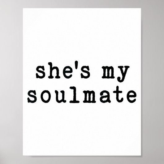 She's My Soulmate I Don't Know Him Funny Matching  Poster (Voorkant)
