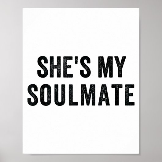 She's My Soulmate I Don't Know Him Funny Matching  Poster (Voorkant)