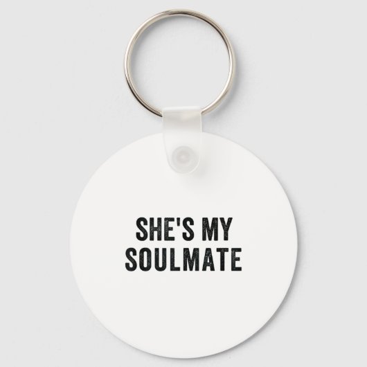 She's My Soulmate I Don't Know Him Funny Matching Sleutelhanger (Voorkant)