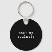 She's My Soulmate I Don't Know Him Funny Matching  Sleutelhanger (Voorkant)