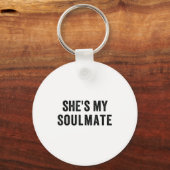 She's My Soulmate I Don't Know Him Funny Matching  Sleutelhanger (Voorkant)