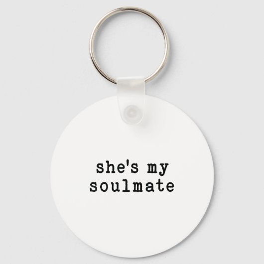 She's My Soulmate I Don't Know Him Funny Matching  Sleutelhanger (Voorkant)