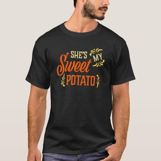 She's My Sweet Potato Couples Family  Thanksgiving T-shirt (Voorkant)