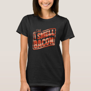 Shh Ik ruik Bacon Internationale Bacon Dag Man Vro T-shirt