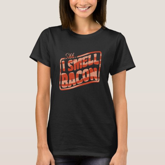Shh Ik ruik Bacon Internationale Bacon Dag Man Vro T-shirt (Voorkant)