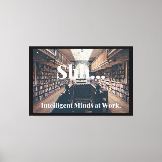 Shh.. Intelligente media in de werkbibliotheek Canvas Afdruk (Voorkant)