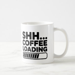 Shh… Koffie laden Grappige Koffie Mok