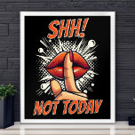 Shh! Niet vandaag - Zwart - Wall Poster<br><div class="desc">Maak een gewaagde uitspraak in je ruimte met onze 'Shh! Niet het poster van vandaag! Met een dynamisch stripstijlontwerp vraagt dit poster aandacht met zijn levendige kleuren en speelse maar assertieve boodschap. Volledig geschikt voor het toevoegen van een vleugje persoonlijkheid aan elke kamer, dit poster dient als een herinnering dat...</div>