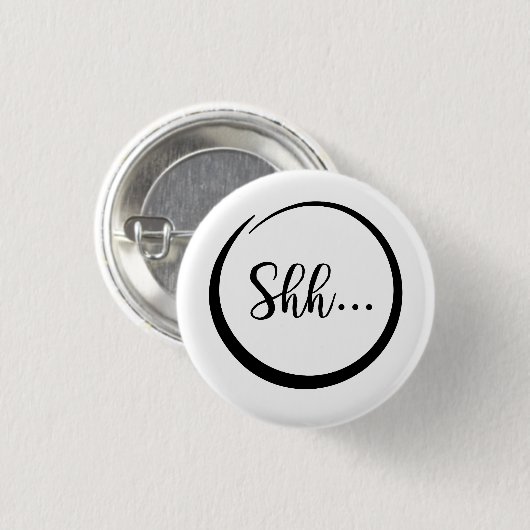 Shh...Pin Ronde Button 3,2 Cm (Voorkant /achterkant)