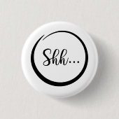 Shh...Pin Ronde Button 3,2 Cm (Voorkant)