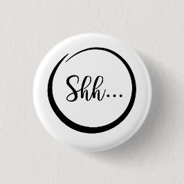 Shh...Pin Ronde Button 3,2 Cm