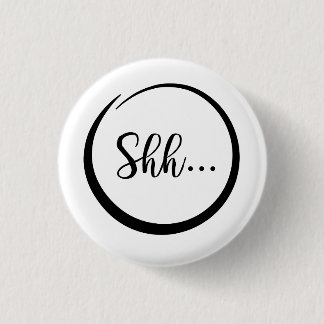 Shh...Pin Ronde Button 3,2 Cm