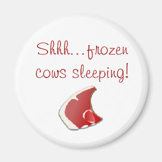 Shhh...bevroren koeien slapen! magneet