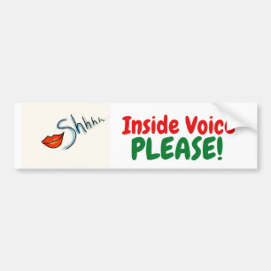 Shhh! Binnenstem alsjeblieft. Bumpersticker