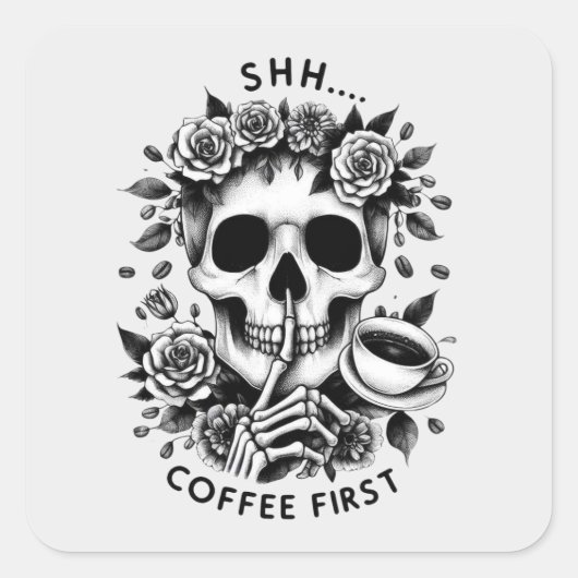 Shhh...Coffee First Skull Sticker (Voorkant)