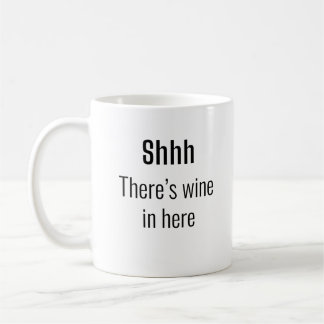 Shhh, er zit wijn in hier grappige wijnliefhebber koffiemok