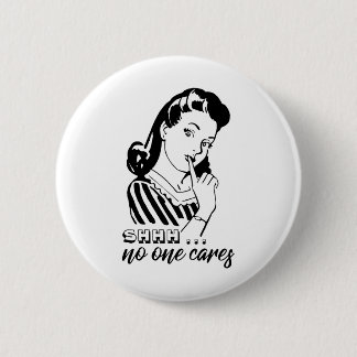 Shhh... Geen zorgen Ronde Button 5,7 Cm