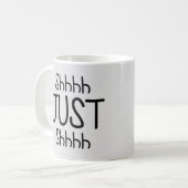 Shhh, gewoon Shhh Funny is stil Koffiemok (Voorkant links)