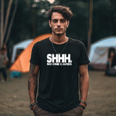SHHH... Het kan niemand iets schelen T-shirt