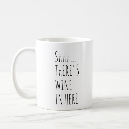 Shhh... Hier is wijn. Koffiemok (Links)