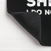 Shhh I Do Not Care Funny Humorous Sarcastic Rude S Muismat (Hoek)