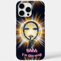 Shhh... I’m Glowing – iPhone 16 Pro Max Case with 