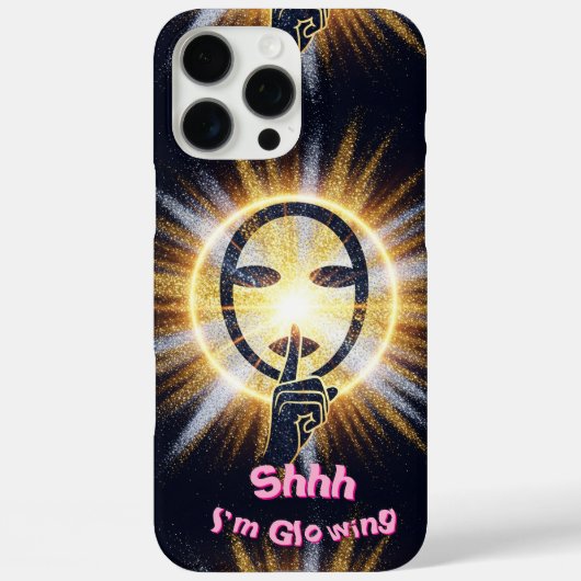 Shhh... I’m Glowing – iPhone 16 Pro Max Case with (Achterkant)