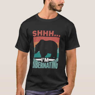 Shhh ik ben Hibernate Sleepy Sleeping Hib T-shirt