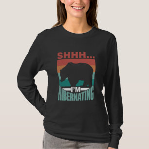 Shhh ik ben Hibernate Sleepy Sleeping Hib T-shirt