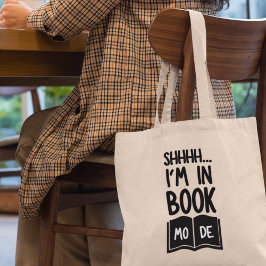 Shhh Ik ben in boek modus leuk boekenworm biblioth Tote Bag