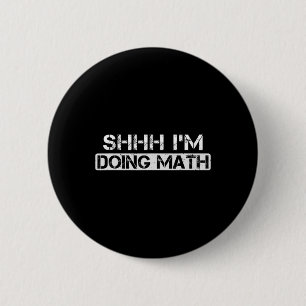 Shhh ik doe Wiskunde Funny Gym Bodybuilding Workou Ronde Button 5,7 Cm