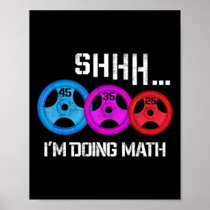 Shhh ik doe Wiskunde Funny Workout Gym Humor Gewic Poster