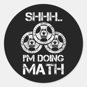 SHHH Ik doe Wiskunde Grappige Gewichtheffen Traini Ronde Sticker