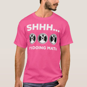 Shhh ik doe Wiskunde Gym Fitness Wiskunde Funny We T-shirt