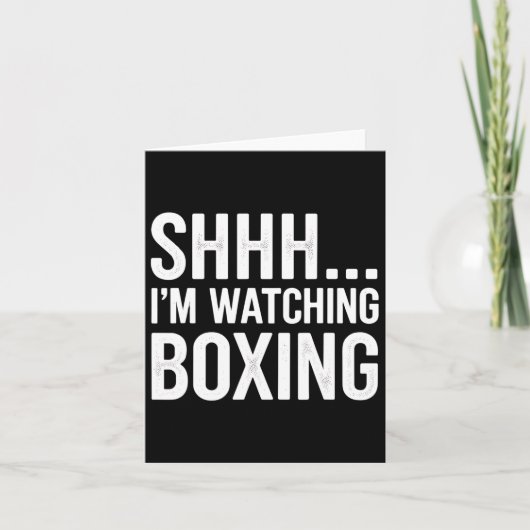 Shhh... Ik kijk naar Boxing Gear voor Boxing Fan B Kaart (Voorkant)
