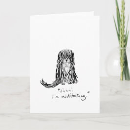 Shhh! Ik mediteer het Wenskaart van de Cartoon van Kaart