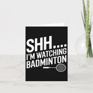 Shhh Im Badminton Gear voor Badminton Fan Kaart