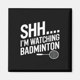 Shhh Im Badminton Gear voor Badminton Fan Magneet