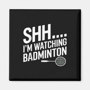 Shhh Im Badminton Gear voor Badminton Fan Magneet