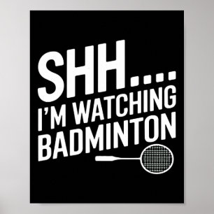Shhh Im Badminton Gear voor Badminton Fan Poster