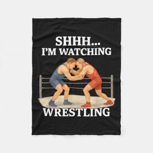 Shhh I'm Watching Wrestling Funny Wrestling Lover Fleece Deken (Voorkant)