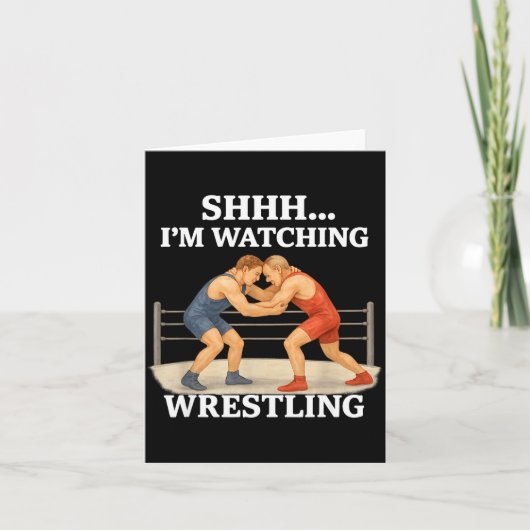 Shhh I'm Watching Wrestling Funny Wrestling Lover Kaart (Voorkant)