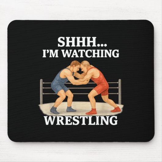 Shhh I'm Watching Wrestling Funny Wrestling Lover  Muismat (Voorkant)