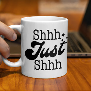 Shhh Just Shhh, grappig perfect cadeau Koffiemok
