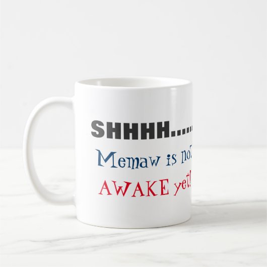 SHHH... Memaw is niet Awake Custom Text Coffee Mok (Links)