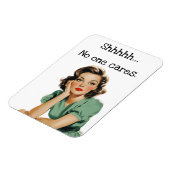 Shhh niemand geeft om Retro huisvrouw Magneet (Linkerzijde)