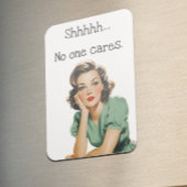 Shhh niemand geeft om Retro huisvrouw Magneet