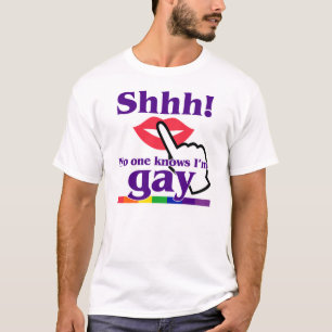 Shhh! Niemand weet dat ik Gay ben T-shirt