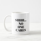 SHHH... Niemand zorgt voor Mok van koffie (Links)